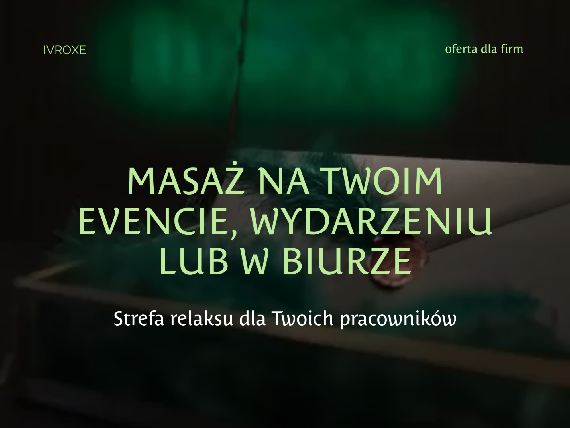 Masaże dla firm i eventów – profesjonalna strefa relaksu dla Twojego zespołu