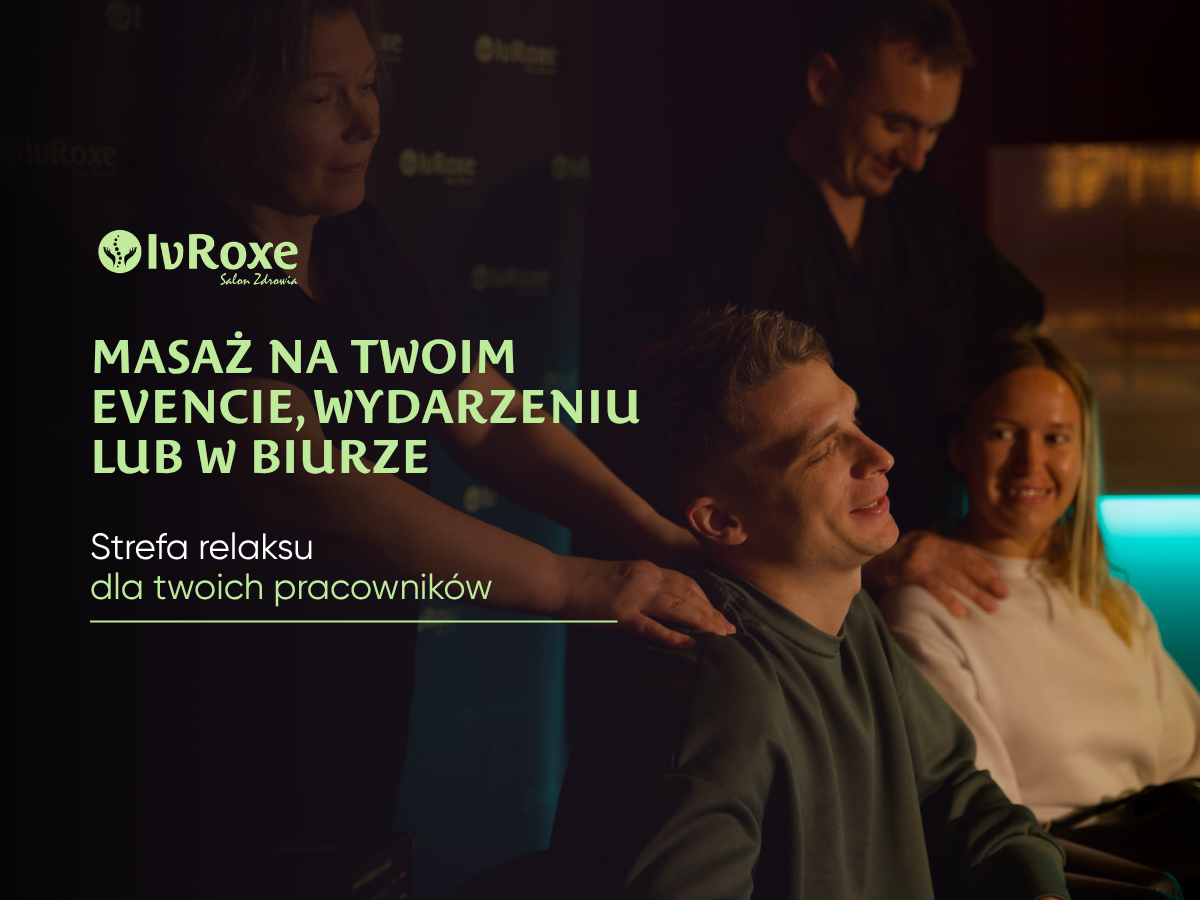 Masaże dla firm i eventów – profesjonalna strefa relaksu dla Twojego zespołu
