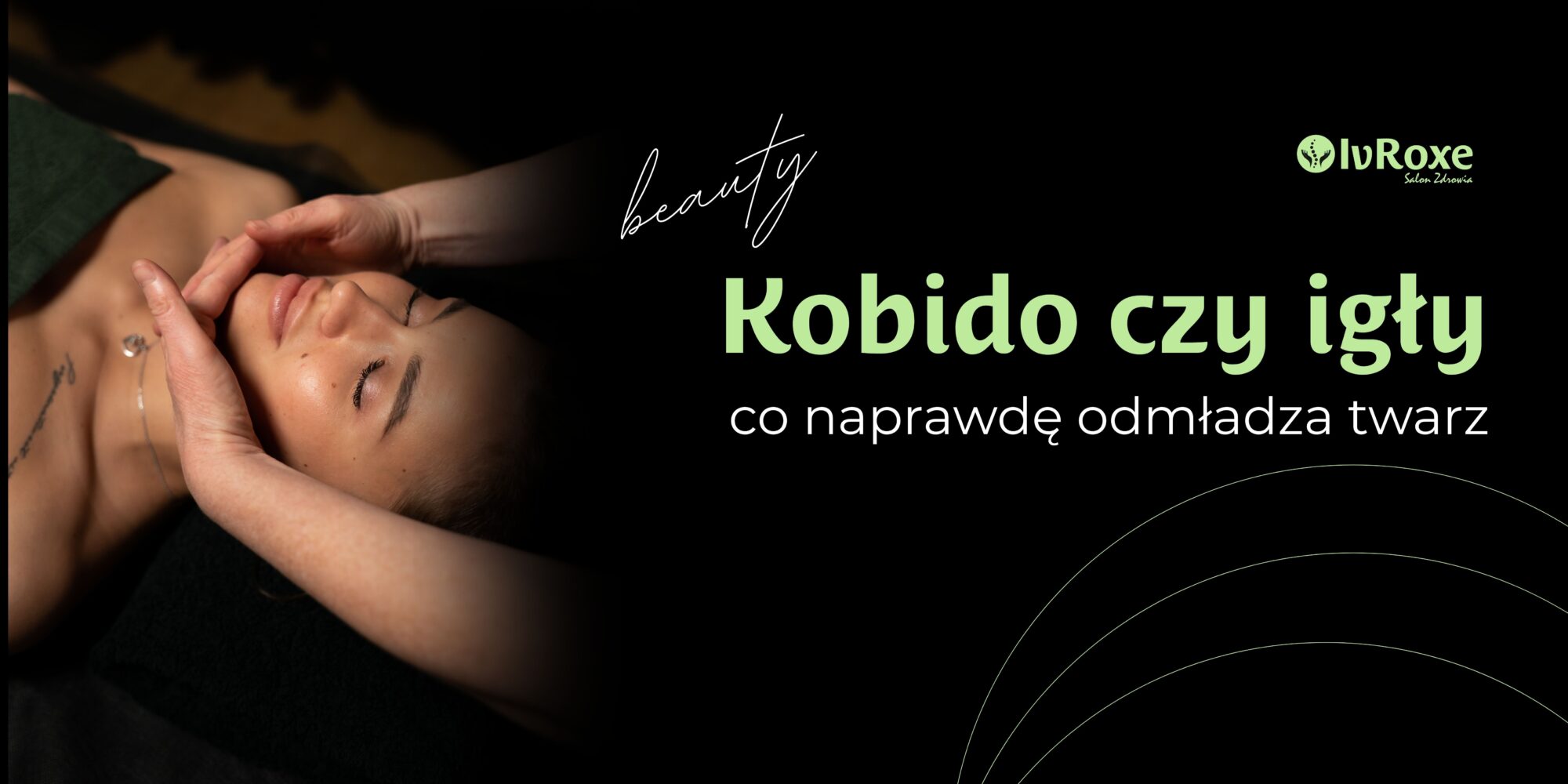 Kobido czy igły: co naprawdę odmładza twarz i dlaczegogwiazdy rezygnują z botoksu?