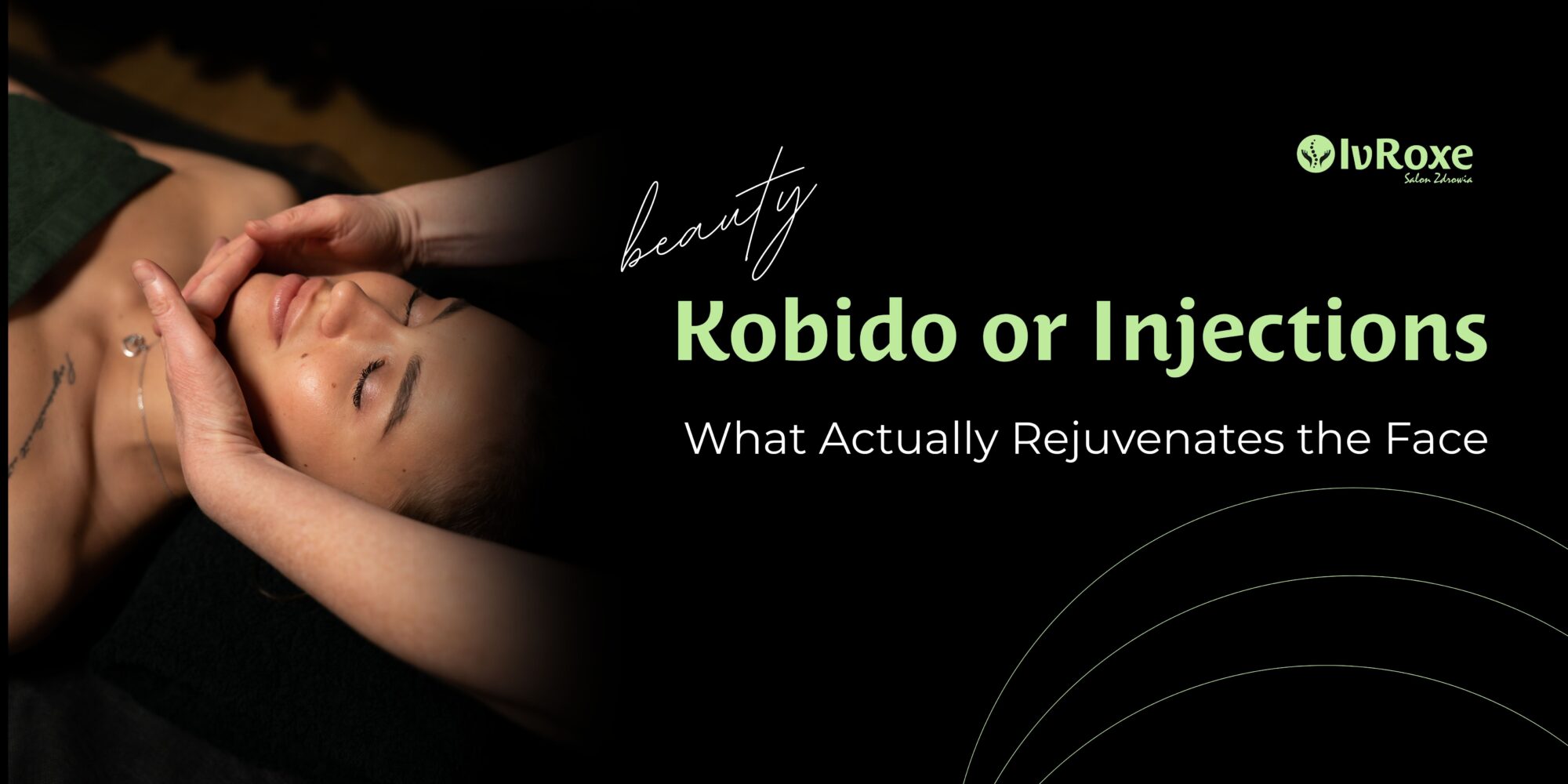 Kobido or Injections: What Actually Rejuvenates the Faceand Why Celebs Are Quitting Botox?